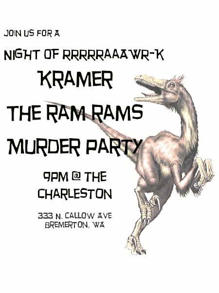 Friday, May 13th, 2011 at the Charleston: The Ram Rams, Kramer, Murder Party